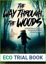 The Way Through The Woods: A Child|s Escape Through the Haunted Forests of WWII Germany