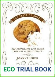 The Taste of Sweet: Our Complicated Love Affair with Our Favorite Treats