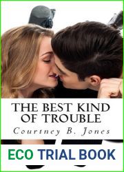 The Best Kind of Trouble (Trouble, #1)