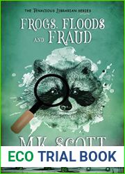 Frogs, Floods, and Fraud (The Tenacious Librarian Book 2)