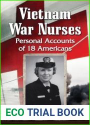 Vietnam War Nurses: Personal Accounts of 18 Americans