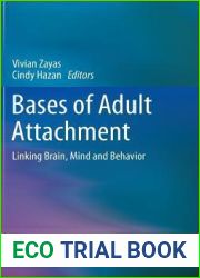 Bases of Adult Attachment: Linking Brain, Mind and Behavior