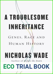 A Troublesome Inheritance: Genes, Race and Human History