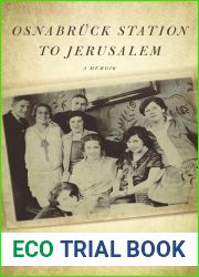 Osnabruck Station to Jerusalem: A Memoir