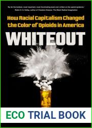Whiteout: How Racial Capitalism Changed the Color of Opioids in America