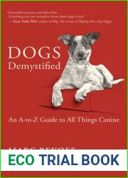 Dogs Demystified: An A-to-Z Guide to All Things Canine