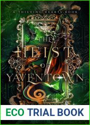Heist of Yaventown : An epic fantasy romance with elves, gang wars, and thievery! (Thieving Hearts Book 1)
