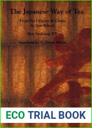The Japanese Way of Tea: From Its Origins in China to Sen Rikyu