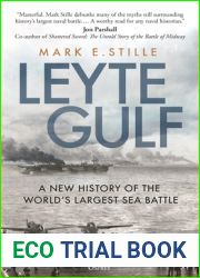 Leyte Gulf: A New History of the World|s Largest Sea Battle