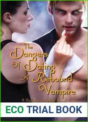 The Dangers of Dating a Rebound Vampire (Half-Moon Hollow, #3)