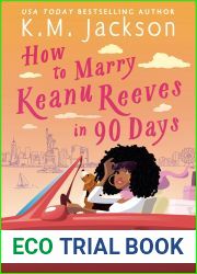 How to Marry Keanu Reeves in 90 Days