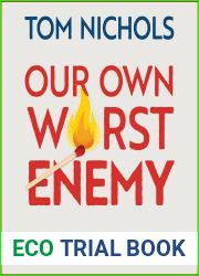 Our Own Worst Enemy: The Assault from within on Modern Democracy