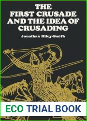 The First Crusade and the Idea of Crusading