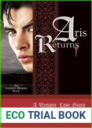 Aris Returns: A Vampire Love Story (Infinity Diaries Trilogy, #1)
