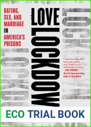 Love Lockdown: Dating, Sex, and Marriage in America|s Prisons