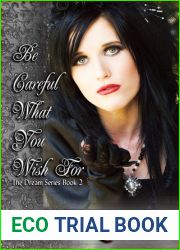 Be Careful What You Wish For (The Dream, #2)