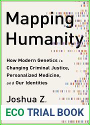 Mapping Humanity: How Modern Genetics Is Changing Criminal Justice, Personalized Medicine, and Our Identities