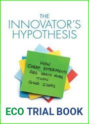 The Innovator|s Hypothesis: How Cheap Experiments Are Worth More than Good Ideas (MIT Press)