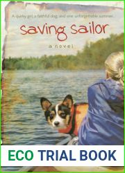 Saving Sailor: A Quirky Girl, A Faithful Dog, and One Unforgettable Summer (A.J., #1)