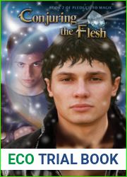 Conjuring the Flesh (Pledged to Magic, #2)