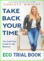 Take Back Your Time: The Guilt-Free Guide to Life Balance