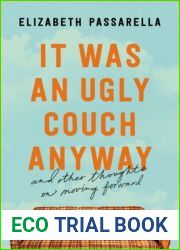 It Was an Ugly Couch Anyway: And Other Thoughts on Moving Forward