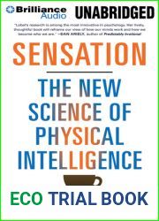 Sensation: The New Science of Physical Intelligence