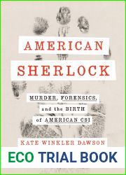 American Sherlock: Murder, Forensics, and the Birth of American CSI