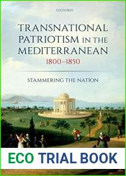 Transnational Patriotism in the Mediterranean, 1800-1850: Stammering the Nation