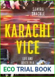 Karachi Vice: Life and Death in a Contested City
