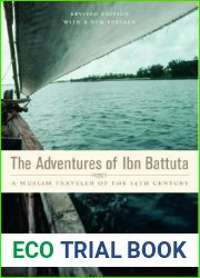 The Adventures of Ibn Battuta: A Muslim Traveler of the Fourteenth Century, Revised Edition, with a New Preface