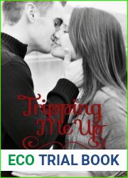 Tripping Me Up (Unexpected Love, #1)