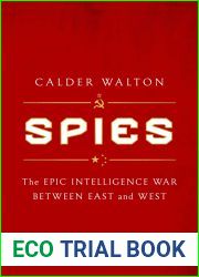 Spies: The Epic Intelligence War Between East and West