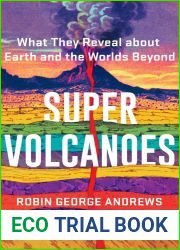Super Volcanoes: What They Reveal about Earth and the Worlds Beyond