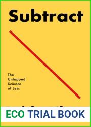 Subtract: The Untapped Science of Less