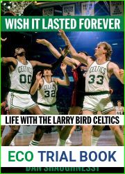 Wish It Lasted Forever: Life with the Larry Bird Celtics