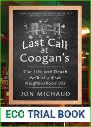 Last Call at Coogan|s: The Life and Death of a Neighborhood Bar