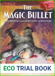 The Magic Bullet: A Locked Room Mystery