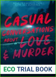 Casual Conversations About Love and Murder