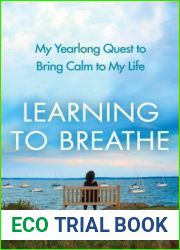 Learning to Breathe: My Yearlong Quest to Bring Calm to My Life