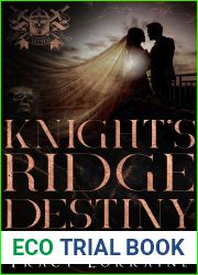 Knight|s Ridge Destiny: A Knight|s Ridge Empire Epilogue (Knight|s Ridge Empire Book 19)