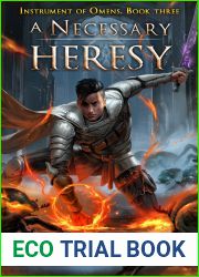 A Necessary Heresy (Instrument of Omens, #3)