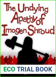 The Undying Apathy of Imogen Shroud