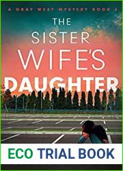 The Sister Wife|s Daughter (Gray West #4)
