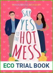 Say Yes to the Hot Mess (Love Mishaps, #2)