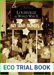 Louisville in World War II (Images of America: Kentucky)