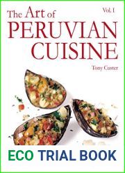 The Art of Peruvian Cuisine Vol. 1