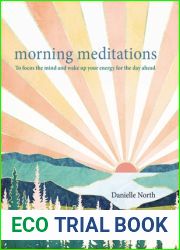 Morning Meditations: To focus the mind and wake up your energy for the day ahead