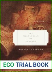The Melancholy of Anatomy