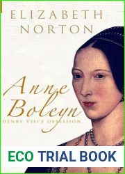 Anne Boleyn: Henry VIII|s Obsession